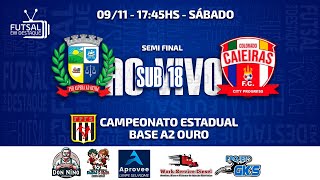 ESTADUAL BASE A2  SEMI FINAL OURO  EMBU GUAÇUAPM X COLORADOCAIEIRAS SUB 18 [upl. by Pomona136]