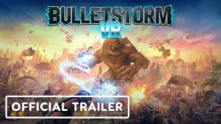 Bulletstorm VR  Official Update 13 Launch Trailer  Upload VR Showcase [upl. by Enilauqcaj503]