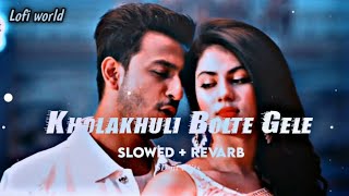 🌸 kholakhuli bolte gele 🌸 খোলাখুলি বলতে গেলে  lofi slowed amp reverb bangali lofi song [upl. by Ajoop]