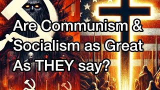 Are Communism amp Socialism as good as THEY Say [upl. by Gerge]