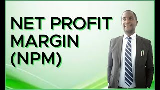 Net Profit Margin NPM Explained and Calculated with example [upl. by Ellimak]