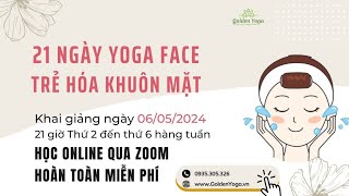 Yoga Face Trẻ Hóa Gương Mặt Miễn Phí 21 Ngày Golden Yoga goldenyoga yogaphuchoi sứckhỏe [upl. by Pen949]