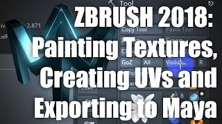 ZBRUSH 2018 Painting Textures Creating UVs and Exporting to Maya [upl. by Emogene]