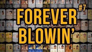 FOREVER BLOWIN  7  Fifa 14 Ultimate Team [upl. by Karlene]