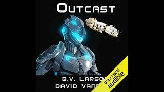 Outcast Star Force Book 10 Audible B V Larson  Part 2 [upl. by Malynda]