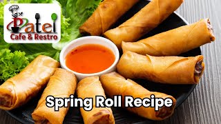 Spring Roll recipe  Veg Spring Roll  Spring Roll kaise Banaye  Patel Cafe amp Restro [upl. by Anael]