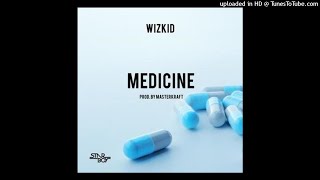 Wizkid  Medicine Official Audio [upl. by Netniuq24]