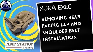 Nuna Exec Removing Rear Facing Lap and Shoulder Belt Installation [upl. by Aig973]