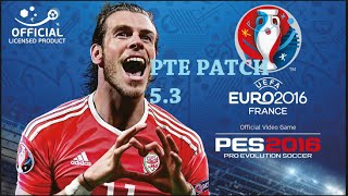 PES 2016 PTE PATCH 53 EURO PATCH [upl. by Annairda]