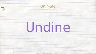 How to pronounce undine [upl. by Elram]