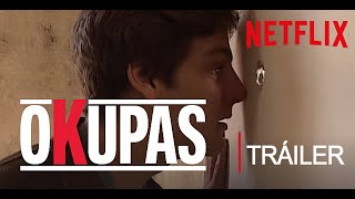 Okupas  Netflix  Tráiler Oficial [upl. by Aliwt388]