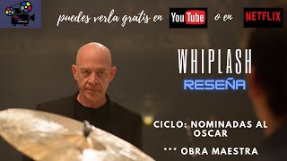 Whiplash Dir Damien Chazelle Ciclo Nominadas al Oscar [upl. by Merrie793]