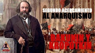 Segundo acercamiento al anarquismo Bakunin FtKropotkin [upl. by Erdnoid]