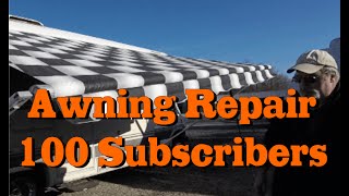 Awning Repair  100 Subscribers [upl. by Eceinert303]