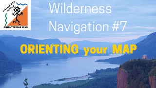 Wilderness Navigation 7  Orienting your Map [upl. by Asselim539]