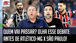 quotÉ O QUE EU ACHO Pra mim o São Paulo contra o AtléticoMG hojequot OLHA esse DEBATE antes do JOGÃO [upl. by Stahl]