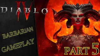 Diablo 4 Barbarian Walkthrough Gameplay Part 5 No Commentary [upl. by Ramuk186]