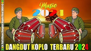 Full Album Dangdut New Trending 2024 💥 Lagu Dangdut Koplo 2024 [upl. by Harland]