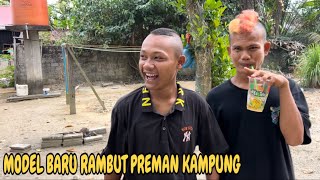 Model Baru Rambut Preman Kampung [upl. by Hersch]