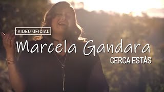 Marcela Gándara Cerca Estás  Video Oficial HD NUEVO VIDEO  Alabanza y Adoración [upl. by Estel]