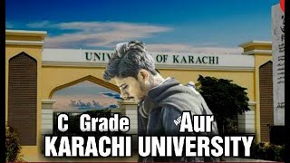 C GRADE AUR KARACHI UNIVERSITY ME ADMISSION  KU [upl. by Sigismondo]