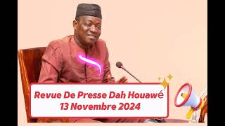 Revue De Presse Dah Houawé Du 13 Novembre 2024 [upl. by Idnyc91]