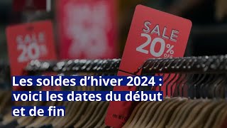 Les soldes d’hiver 2024  voici les date du début et de fin [upl. by Biggs472]