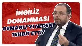 İngiliz Donanması 1807de İstanbula Gelip Osmanlıyı Neden Tehdit Etti [upl. by Amersham]