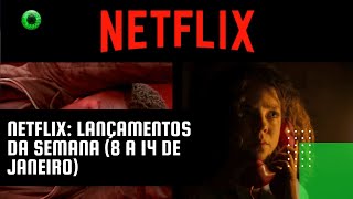 Netflix lançamentos da semana 8 a 14 de janeiro [upl. by Sahcnip221]