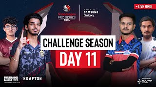 Hindi BGMI Challenge Season Day 11  Snapdragon Pro Series Powered by Samsung Galaxy [upl. by Aicilanna967]