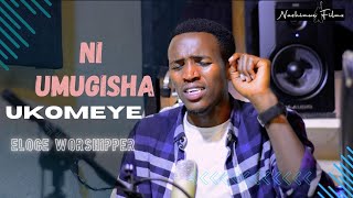 Ni Umugisha Ukomeye  Bamubambye Umwana wImana  Eloge Worshipper live worship [upl. by Nealy]