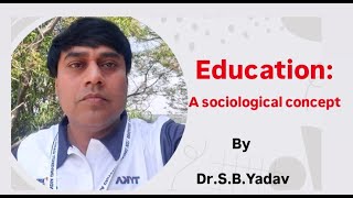 Education  A Sociological Concept [upl. by Alexi]