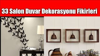 33 Salon Duvar Dekorasyonu Fikirleri [upl. by Genet]