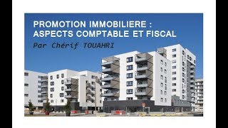 Vidéo 70  Comptabilité et Fiscalité dune entreprise de Promotion Immobilière [upl. by Neelrahc599]