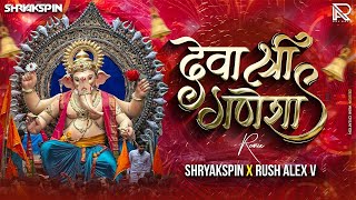 Deva Shree Ganesha  Remix  AjayAtu Agneepath Ganpati Special DJ Remix  DJ Shryakspin Rush Alex V [upl. by Boggs]