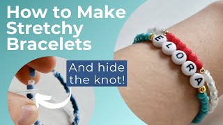 How to Make Stretchy Bracelets And hide the knot [upl. by Miof Mela]