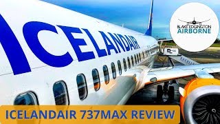 FLIGHT REVIEW  Icelandair  Boeing 737 MAX 8  Dublin to Keflavik [upl. by Anauqal939]