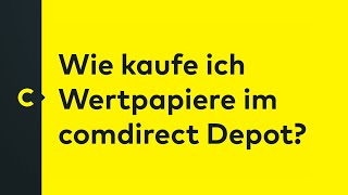 Wie kaufe ich Wertpapiere im comdirect Depot [upl. by Schacker521]