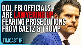 DOJ FBI Officials Are LAWYERING UP FEARING Prosecutions From Matt Gaetz amp Trump [upl. by Llirrem]