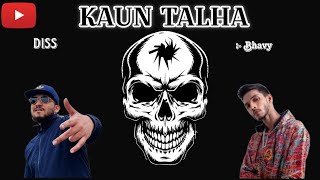 KAUN TALHA  BHAVY Drill Mix Prod by HosseinAminBeats  Diss 18 [upl. by Yrtsed]