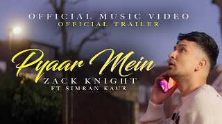 Zack Knight  Pyaar Mein Official Trailer ft Simran Kaur [upl. by Caritta]