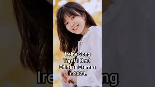 Ireine Song Top 10 Best Chinese Dramas In 2024 ireinesong cdrama top10 dengchaoyuan facts [upl. by Stanleigh175]