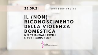 Il non riconoscimento della violenza domestica nei tribunali civili e per i minorenni  22092021 [upl. by Leeanne]