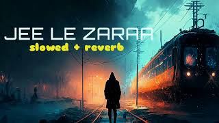 Jee Le Zaraa Song  Talaash  LOFI SlowedReverb [upl. by Loziram]