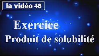 Chimie des solutionsProduit de solubilitéExercice partie48 [upl. by Laikeze844]