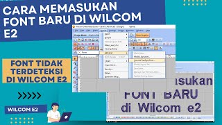 Cara memasukan Font Baru di Wilcom e2 Font tidak terbaca [upl. by Amelie]