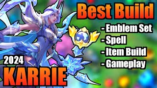 KARRIE BEST BUILD 2024  TOP 1 GLOBAL KARRIE BUILD  KARRIE  MOBILE LEGENDS  MLBB [upl. by Viridi997]