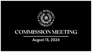 TWC Commission Meeting  8132024 [upl. by Urina]