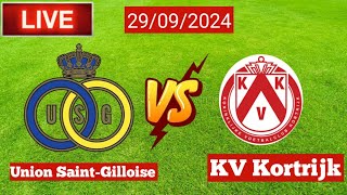 Live Union SaintGilloise Vs KV Kortrijk  Football Score Match [upl. by Atidnan]