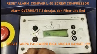 SERVICE SCREW COMPRESSOR COMPAIR L07 ALARM OVERHEAT [upl. by Silletram]